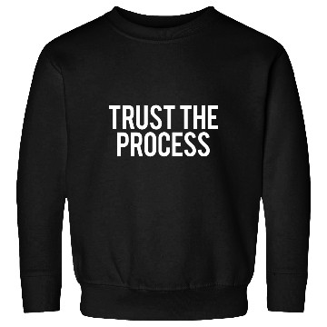 Discover trust the process gym Sweatshirts