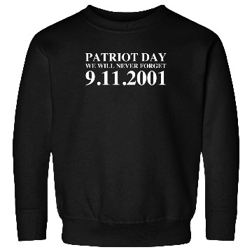 Discover Patriot Day 9/11 Sweatshirts