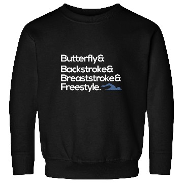 Discover butterfly backstroke breaststroke freestyle swim Sweatshirts