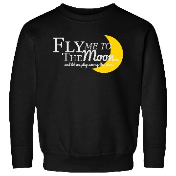Discover Fly me to the moon Sweatshirts