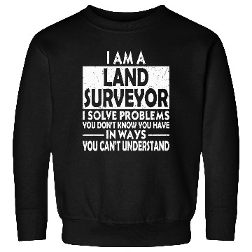 Discover Funny - funny land surveyor problem solving dist Sweatshirts