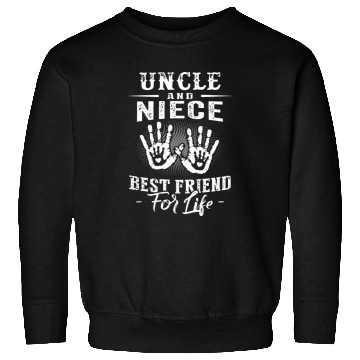 Discover uncle and niece best friend Sweatshirts
