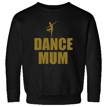 Discover dance mum Sweatshirts