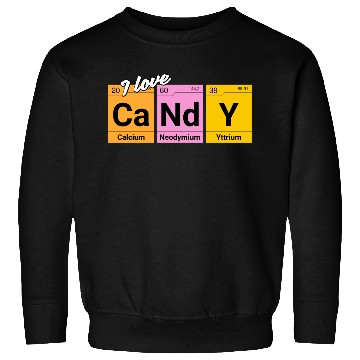 Discover Candy love periodic table of elements Sweatshirts