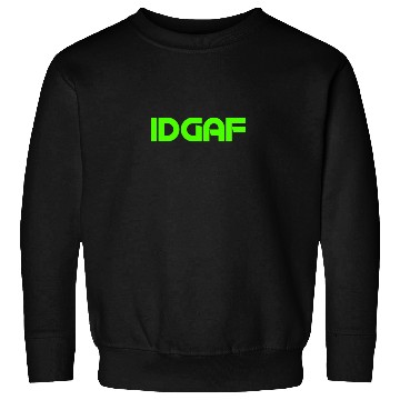 Discover IDGAF (LIME GREEN PRINT) Sweatshirts