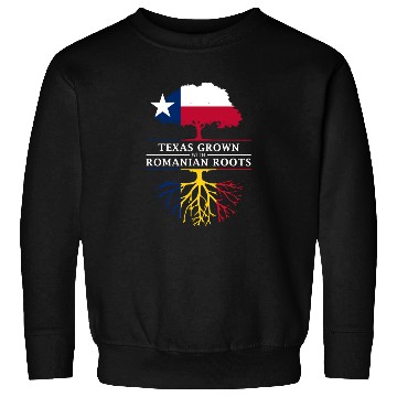 Discover Texas Grown with Romanian Roots Sweatshirts