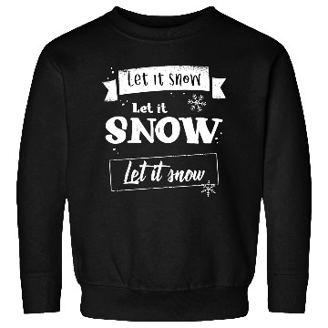 Discover Let It Snow Sweatshirts
