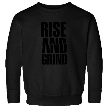 Discover Rise & Grind Sweatshirts