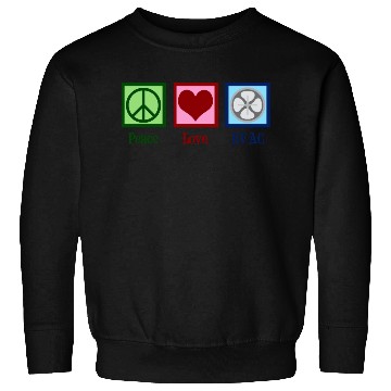 Discover Peace Love HVAC Sweatshirts