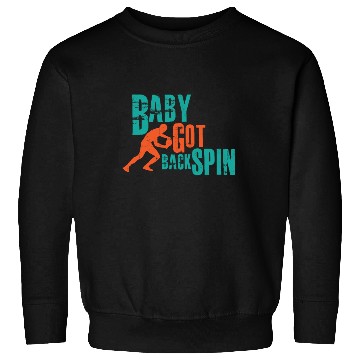 Discover I play table tennis with backspin and backhand Sweatshirts