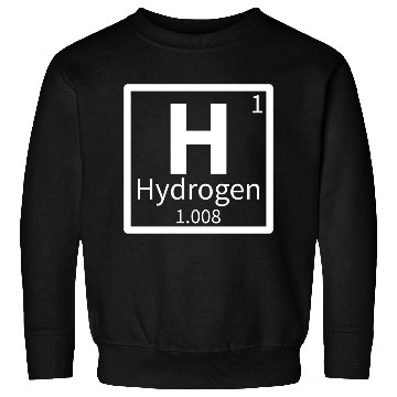Discover Hydrogen — Periodic Table Element 1 Sweatshirts