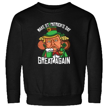 Discover St Patrick's Day Trump Make St Paddy's Day Great Sweatshirts