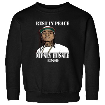 Discover Nipsey Hussle Rest in Peace Sweatshirts
