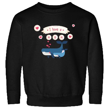 Discover i love you mom whale Sweatshirts