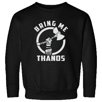Discover bring me Thanos stormbreaker black and white Sweatshirts