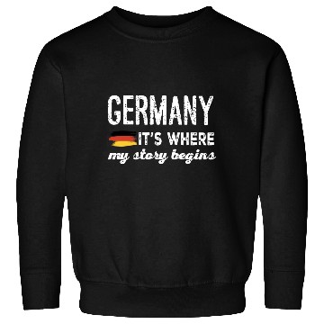 Discover Germany it is where my story begins germany Sweatshirts