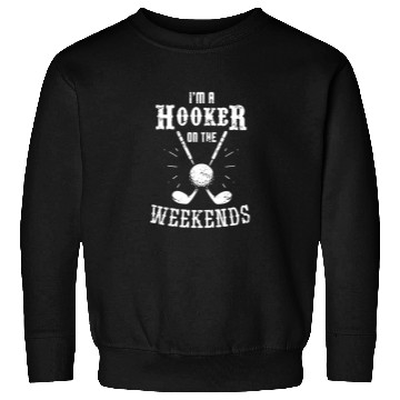 Discover funny golf Sweatshirts i'm a hooker on the weekends