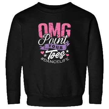 Discover Dance Teacher Sweatshirts OMG Point Your Toes Dancing