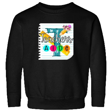 Discover Teacher's Aide Sweatshirts Teacher Assistant Gift