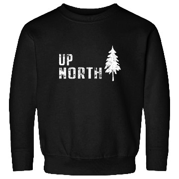 Discover Up North Sweatshirts