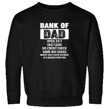 Discover The Bank Of Dad Money Grows On Trees Father's Day Sweatshirts