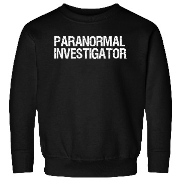 Discover Paranormal Investigator Ghost Hunting Sweatshirts