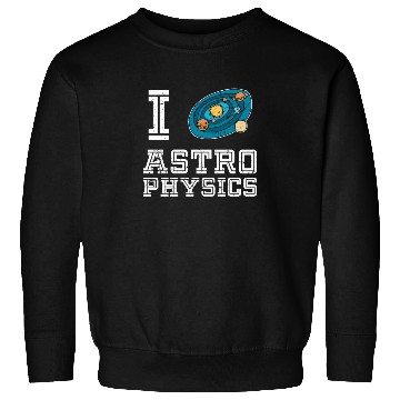 Discover Physics Astrophysics Sweatshirts