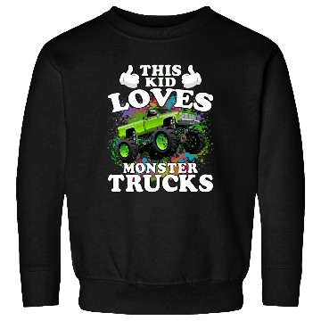 Discover This Kid Loves Monster Trucks Sweatshirts