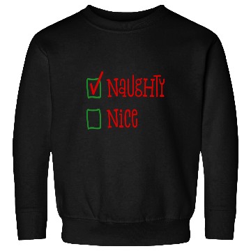 Discover NaughtyNice Christmas Gift Idea Sweatshirts