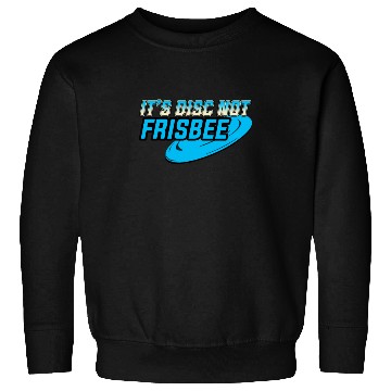 Discover It's a Disc not Frisbee Disc Golf Ultimate Frisbee Sweatshirts