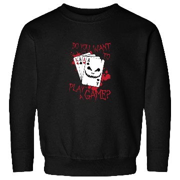 Discover Do You Want To Play A Game Poker Sweatshirts