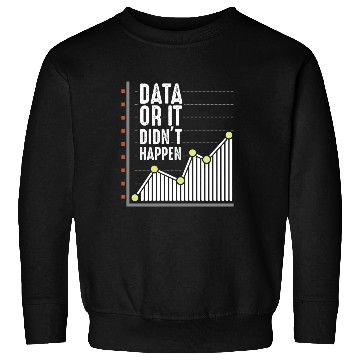 Discover Data Nerd Behavior Analyst Statistics Scientist Sweatshirts