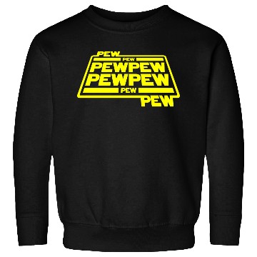 Discover Pew Pew Pew Sweatshirts