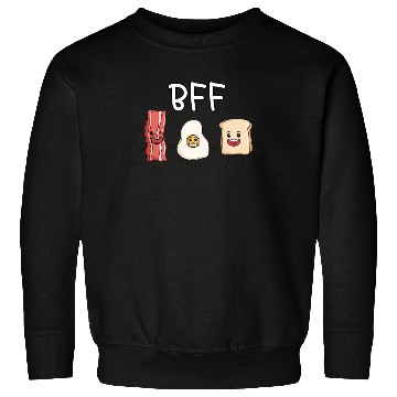Discover Fried egg bacon and toast best friends forever Sweatshirts
