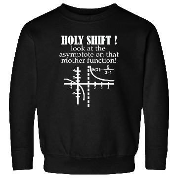 Discover Math Teacher Funny Math Holy Shift Sweatshirts