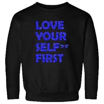 Discover Love yourself first. Know your worth. Self-love. Sweatshirts