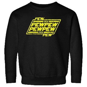 Discover Pew Pew Pew Sweatshirts