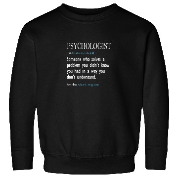 Discover Funny Psychologist Definition Sweatshirts Psychology Gift