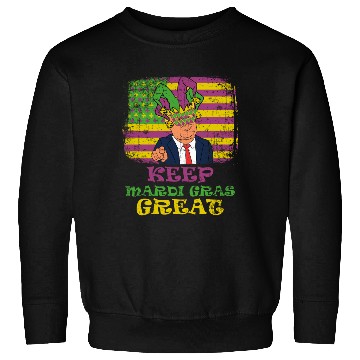 Discover Keep Mardi Gras Great Party Sweatshirts Parade Sweatshirts