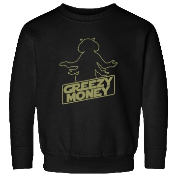 Discover Greezy Money Sweatshirts