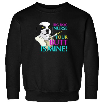 Discover BIG DOG NURSE Sweatshirts