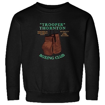 Discover Trooper Thornton Boxing Club Sweatshirts