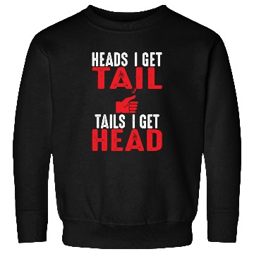 Discover Heads I Get Tail | Crude College/Frat Party Drinki Sweatshirts