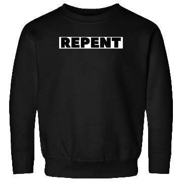 Discover Christian Store - Repent - Christian Sweatshirts
