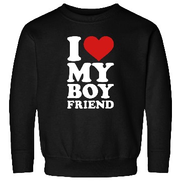 Discover I love my boyfriend Sweatshirts