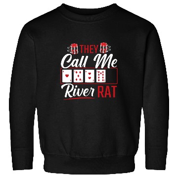 Discover River Rat Funny Poker Player Texas Holdem Lucker Sweatshirts