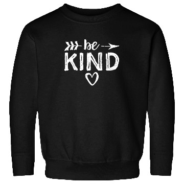 Discover Be Kind - Kindness Sweatshirts