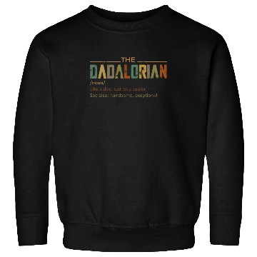 Discover The DADALORIAN, Funny Fathers day gift for dad Sweatshirts