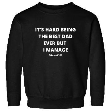 Discover BEST DAD EVER Sweatshirts