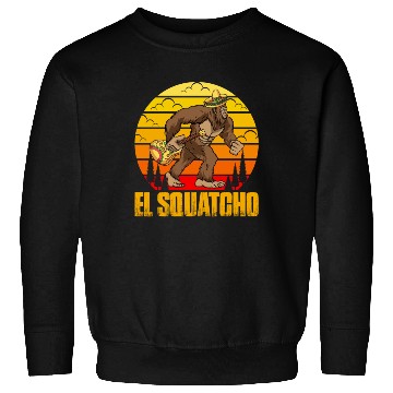 Discover El Squatcho Mexican Sasquatch Bigfoot Sweatshirts